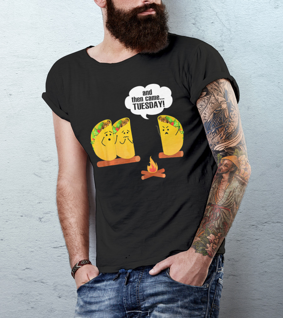 And Then Came Tuesday Taco Scary Story Campfire Scene T-Shirt