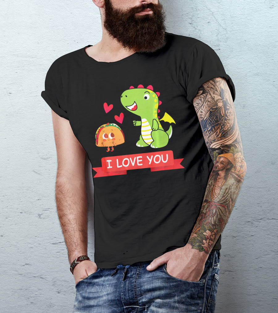 Dragon Taco I Love You Dragons Love Tacos T-Shirt