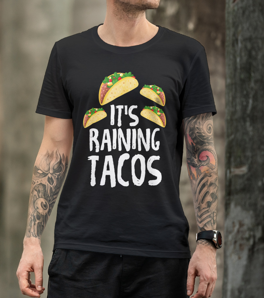 It's Raining Tacos Funny Food T-Shirt