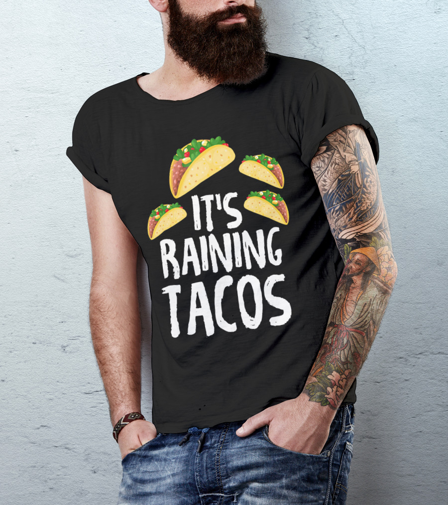 It's Raining Tacos Funny Food T-Shirt
