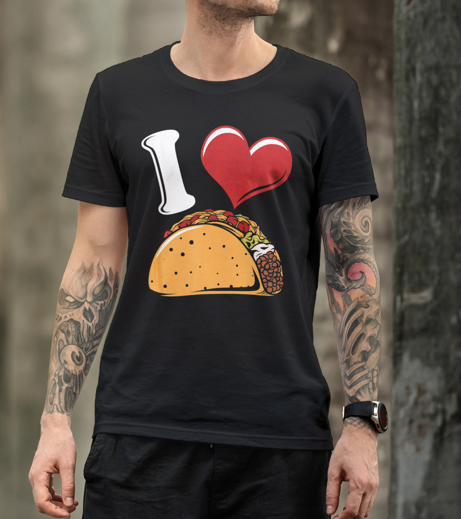 Funny I Love Tacos I Heart Tacos Lover I ❤️ Tacos T-Shirt