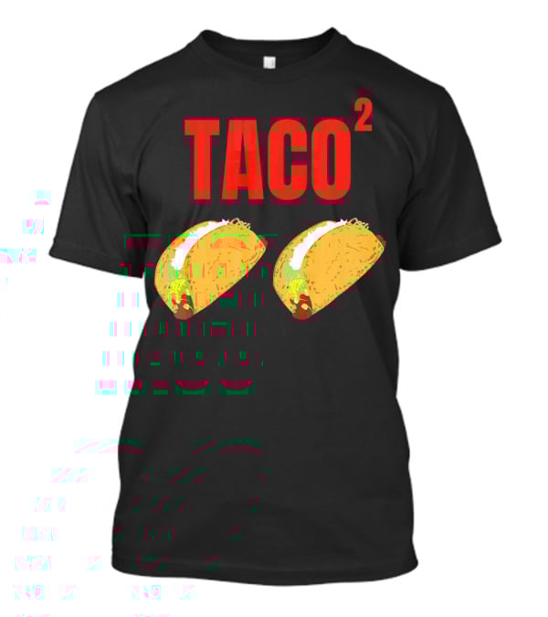 Funny Taco Squared Concept With Colorful Tacos T-Shirt
