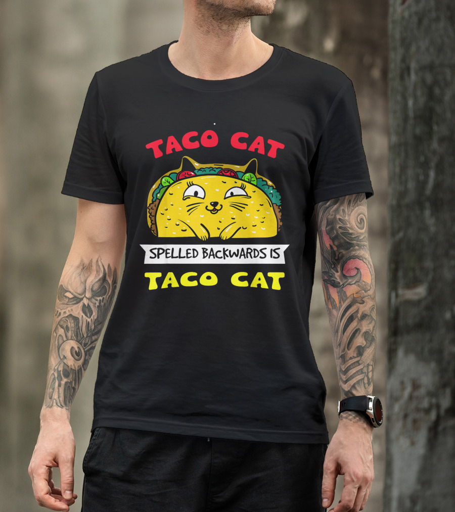 Taco Cat Spelled Backwards Is Taco Cat Funny Kitty Taco T-Shirt