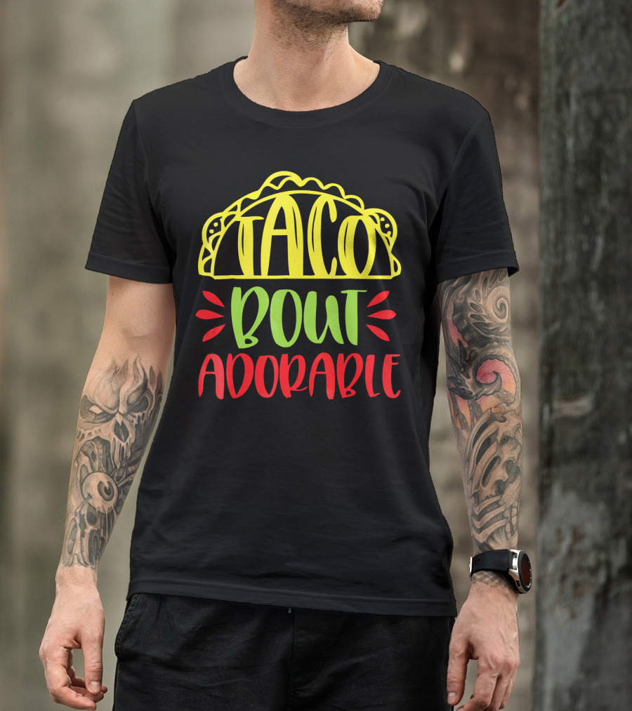 Taco Bout Adorable Cute Baby T-Shirt