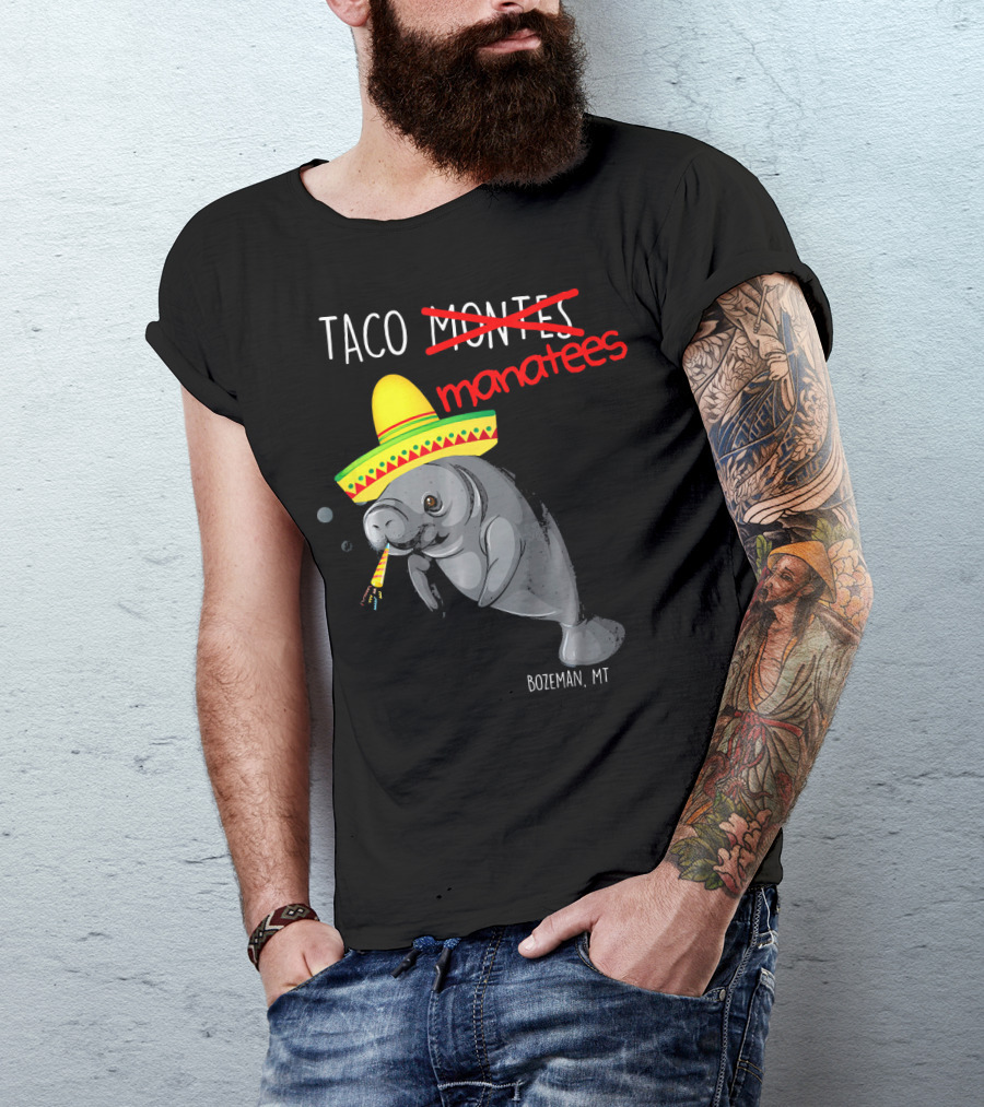 Taco Manatees Bozeman MT T-Shirt