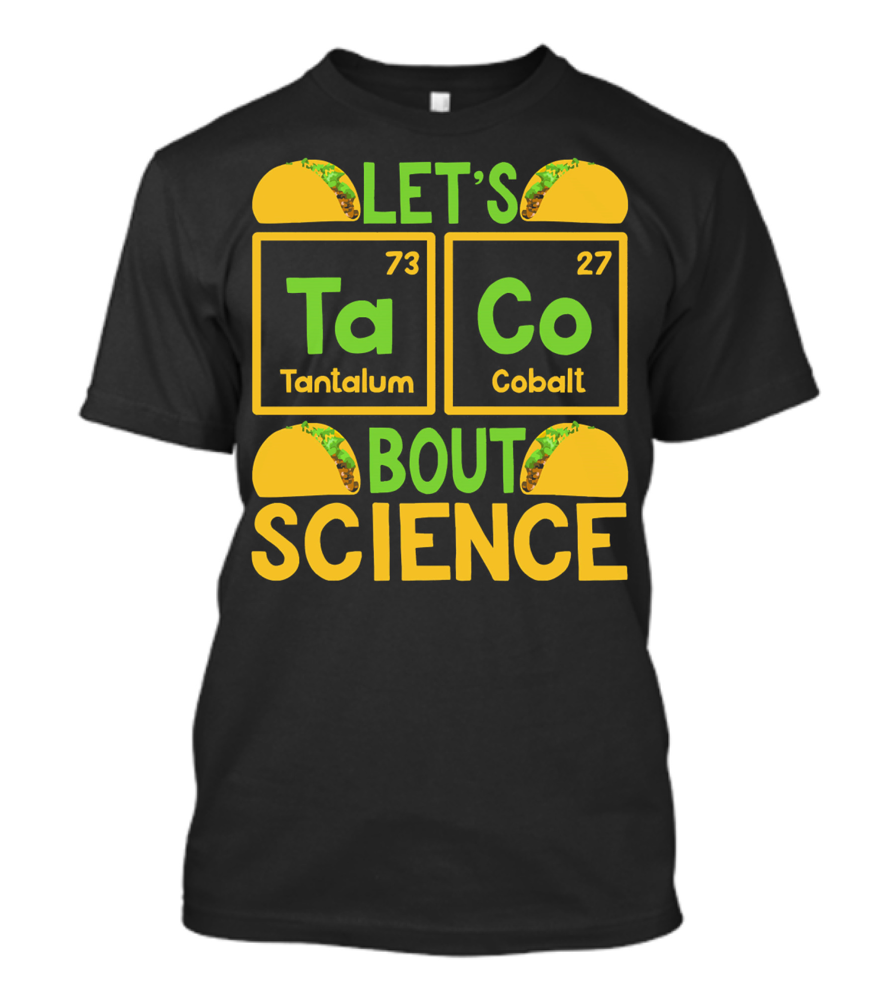 Let's Taco Bout Science Tantalum Cobalt Periodic Table T-Shirt