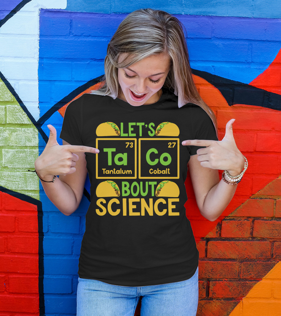 Let's Taco Bout Science Tantalum Cobalt Periodic Table T-Shirt