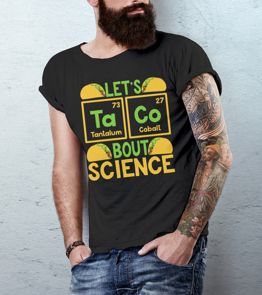 Let's Taco Bout Science Tantalum Cobalt Periodic Table T-Shirt