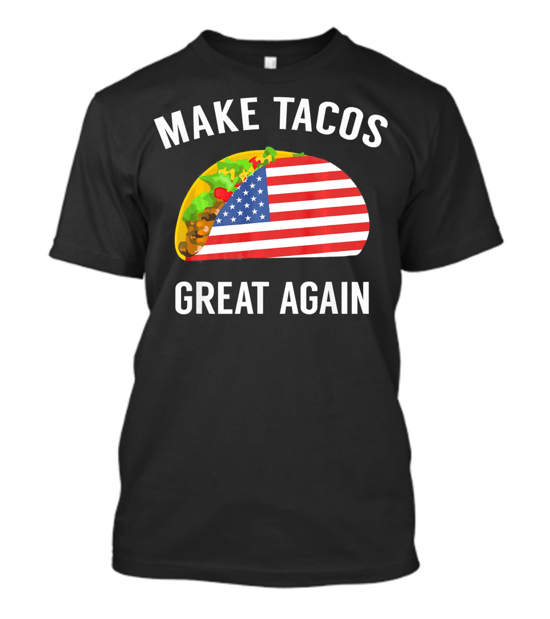 Make Tacos Great Again Funny Taco With American Flag T-Shirt