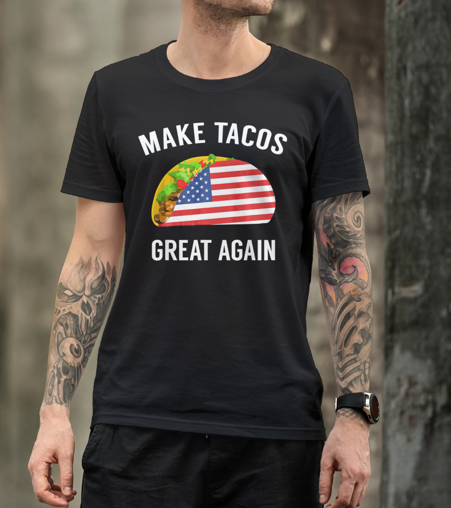 Make Tacos Great Again Funny Taco With American Flag T-Shirt