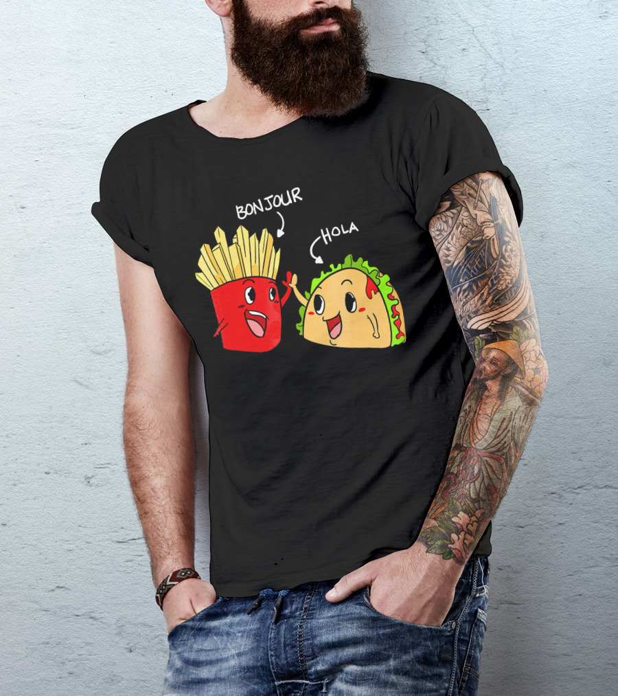 Bonjour Hola French Fries Taco Duo T-Shirt