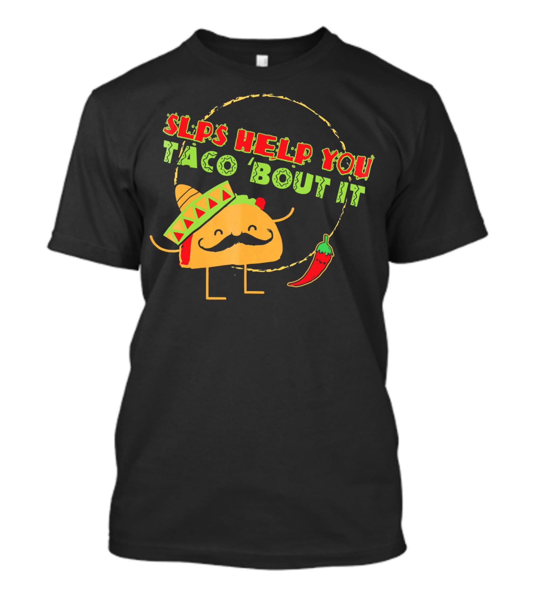 SLPs Help You Taco Bout It T-Shirt