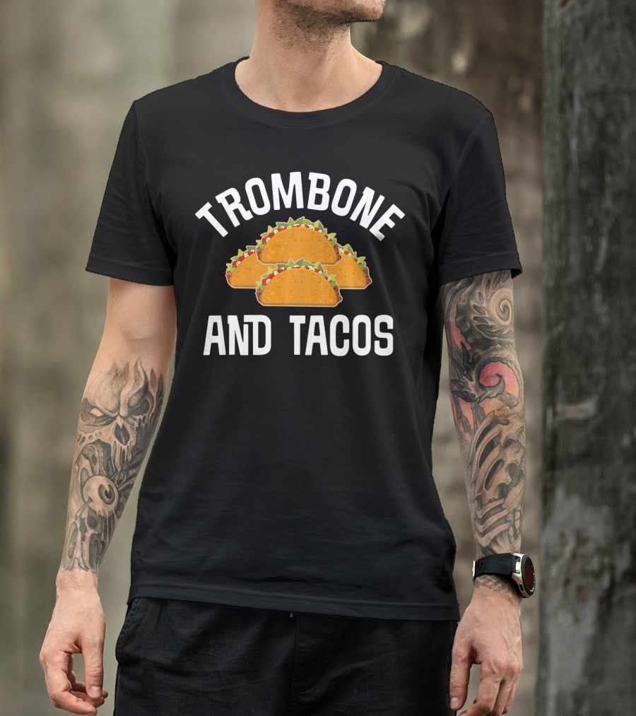 Trombone And Tacos Funny Trombonist Band Tacos Trio T-Shirt