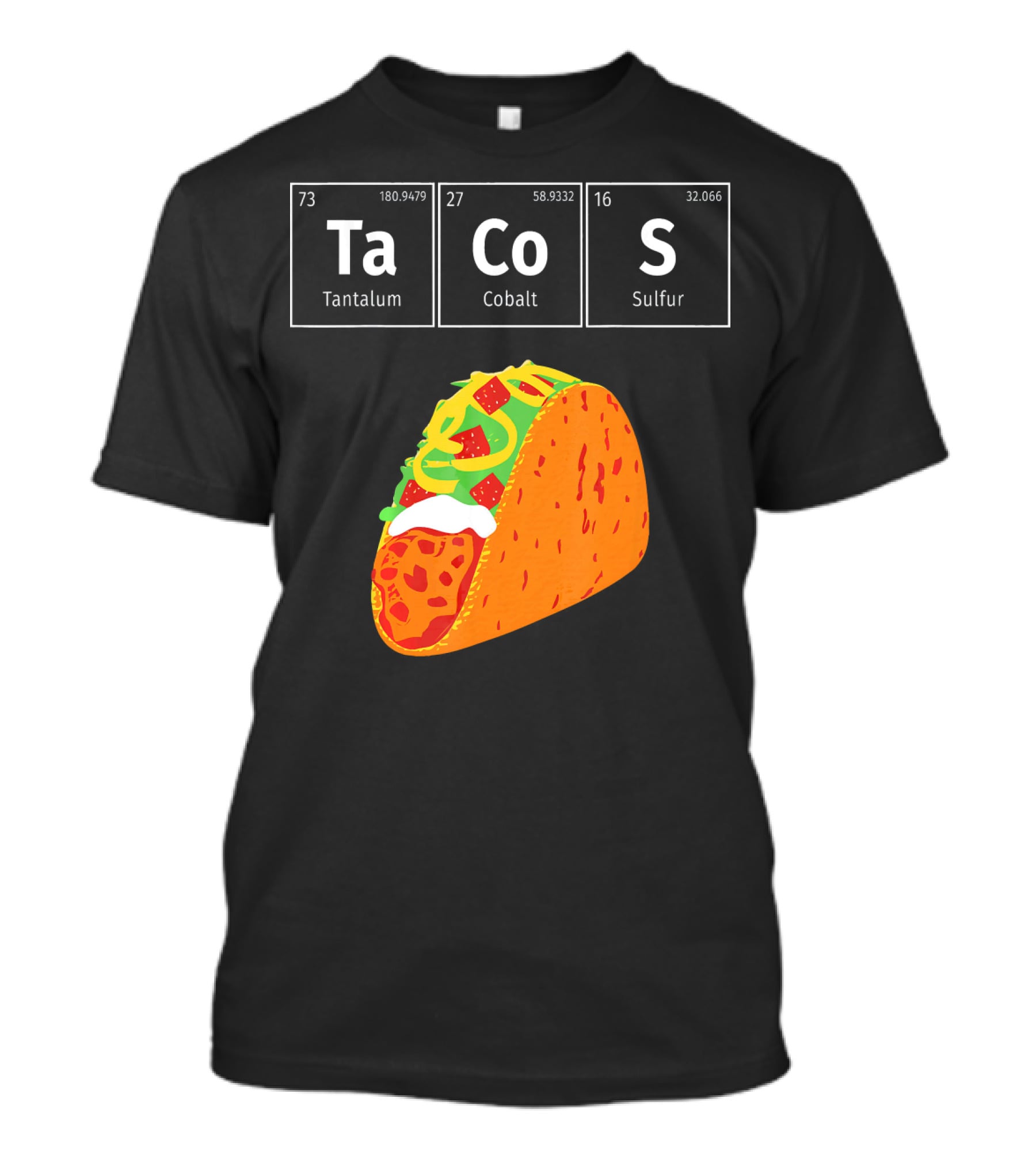Tantalum Cobalt Sulfur Mexican Tacos Elements T-Shirt