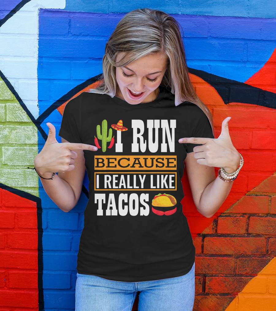 I Run Because I Really Like Tacos Sombrero Cactus T-Shirt
