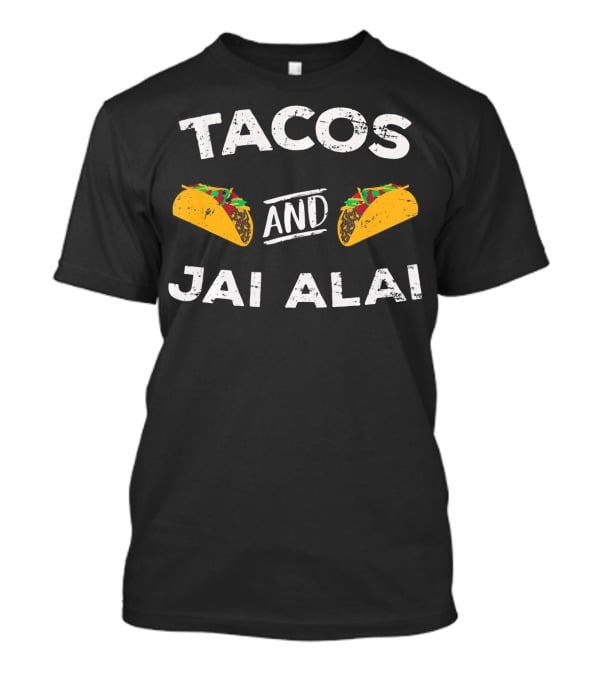 Tacos And Jai Alai Fun Combo T-Shirt