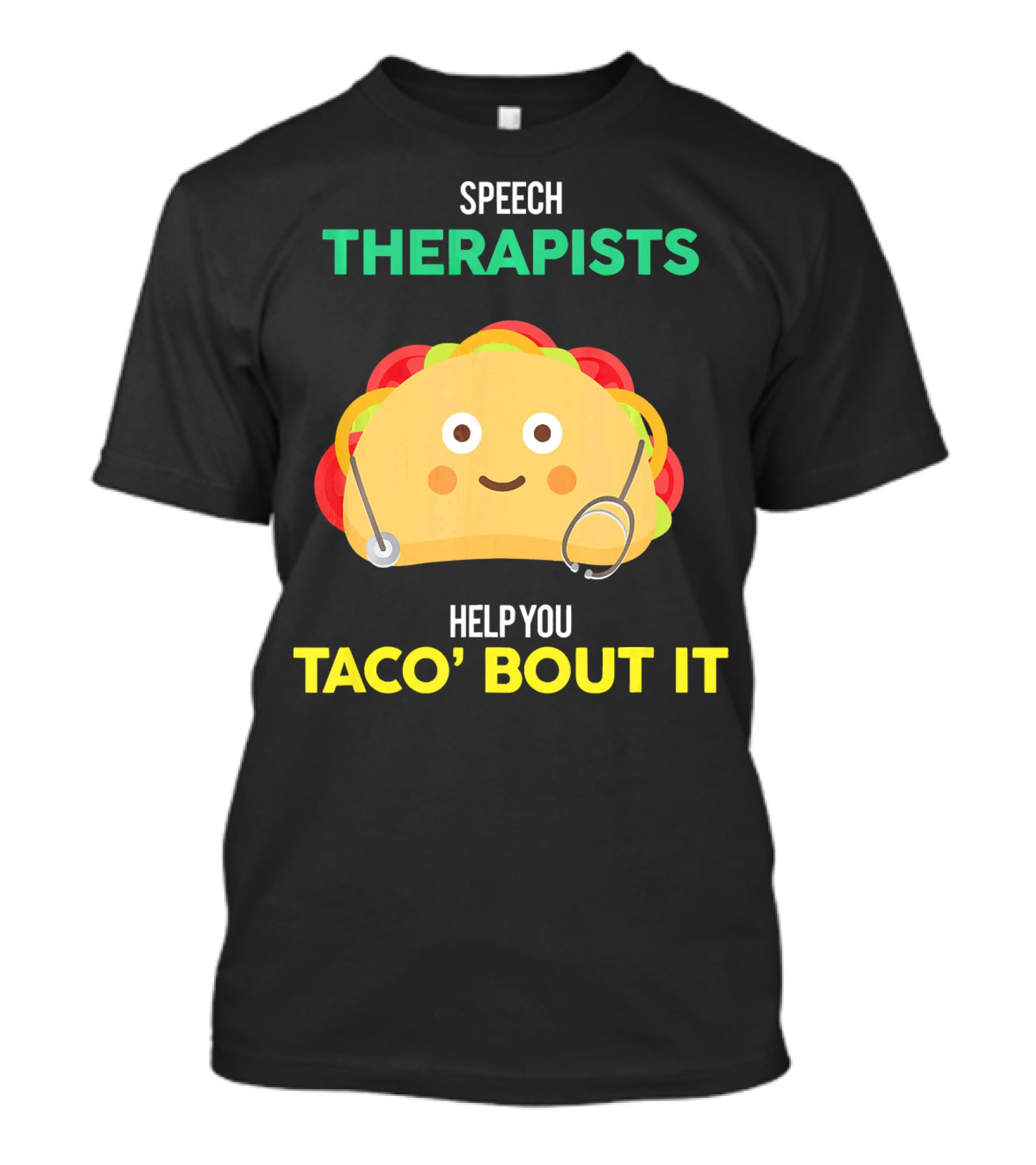 Speech Therapists Help You Taco Bout It Taco T-Shirt