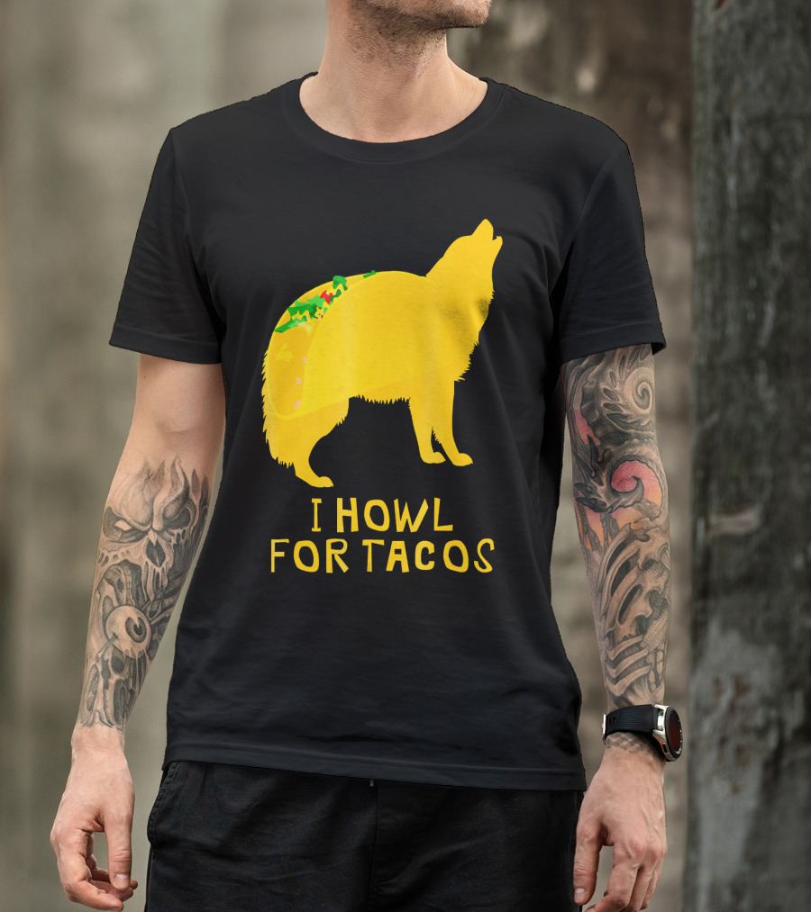 I Howl For Tacos Funny Taco Tuesday T-Shirt