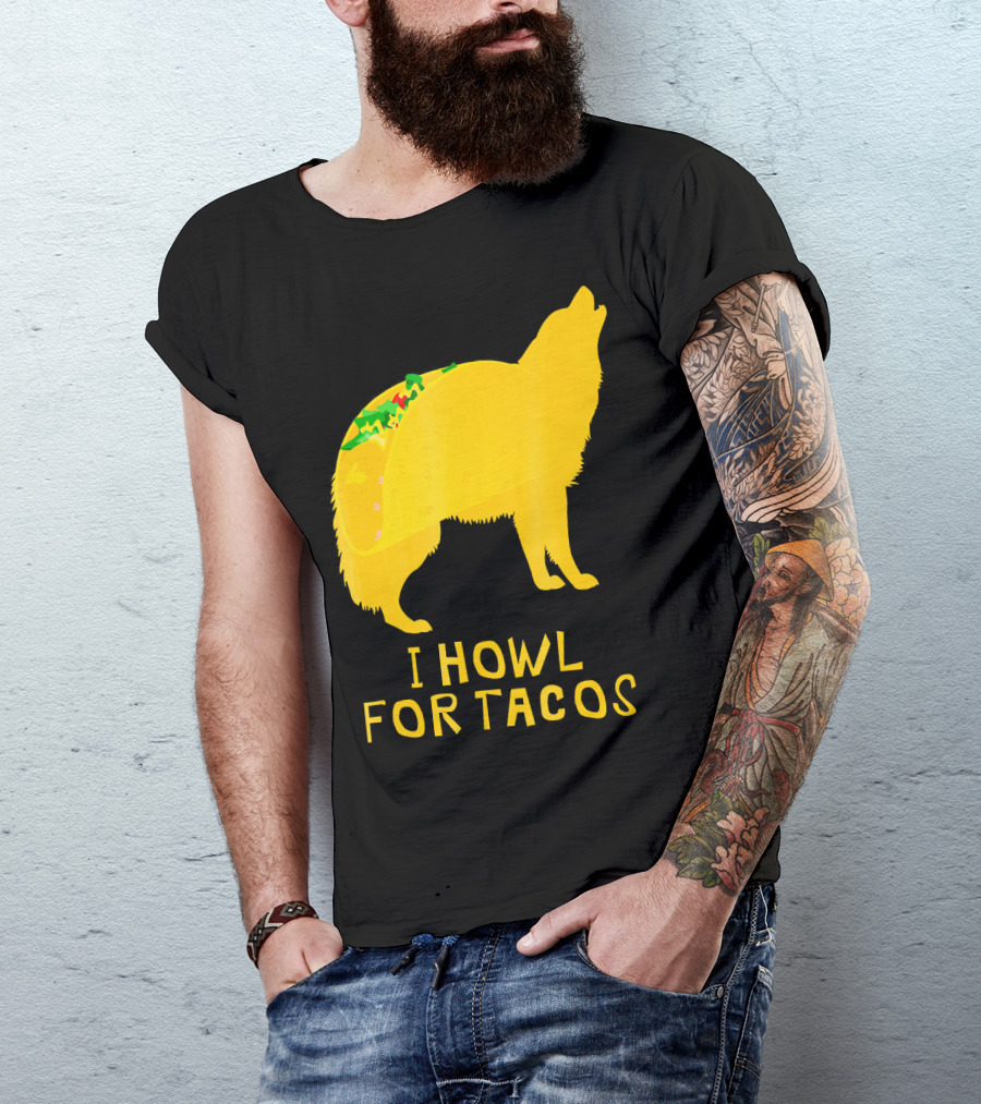 I Howl For Tacos Funny Taco Tuesday T-Shirt