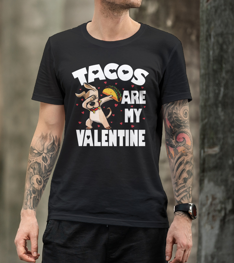 Tacos Are My Valentine Dabbing Dog With Hearts And Taco T-Shirt