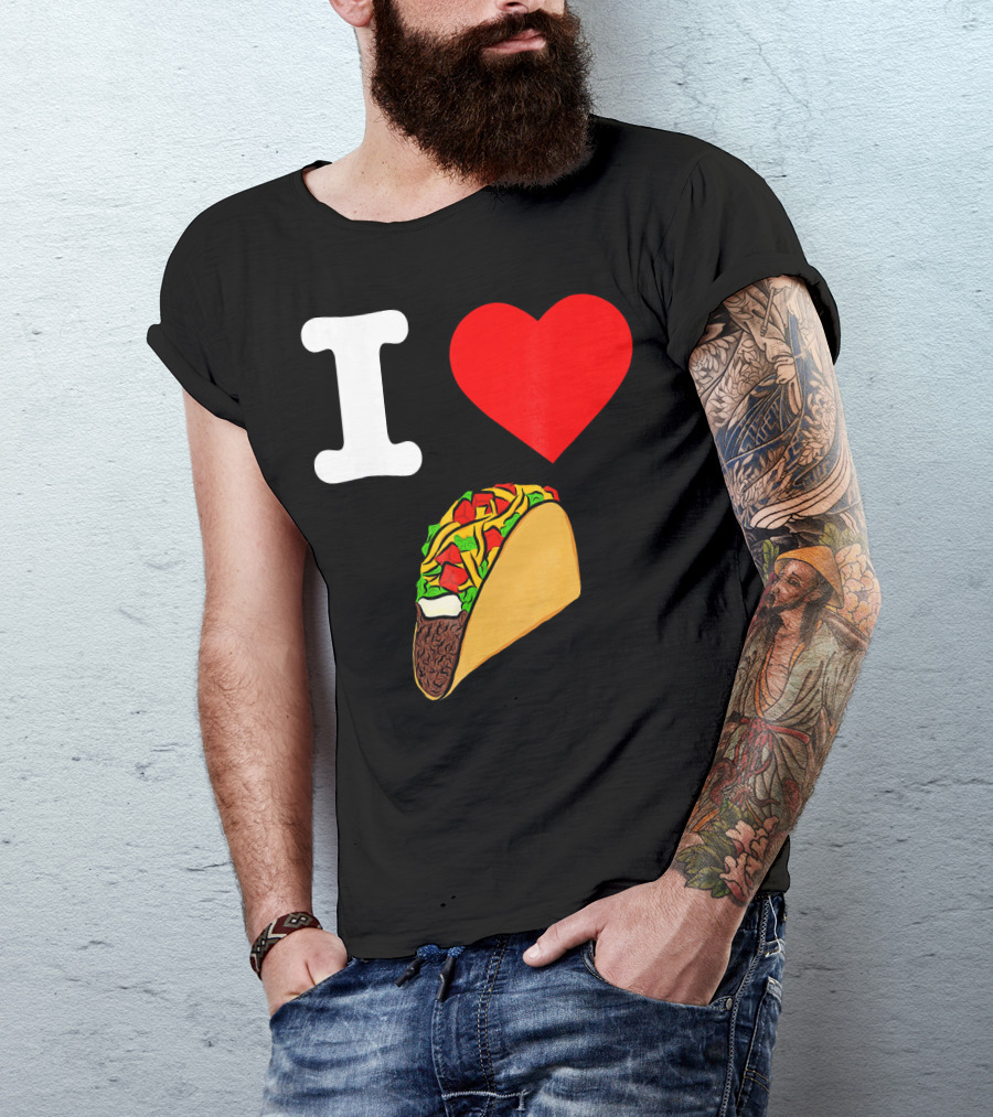 I Love Tacos I Heart Taco Tuesdays Taco I ❤️ 🌮 T-Shirt