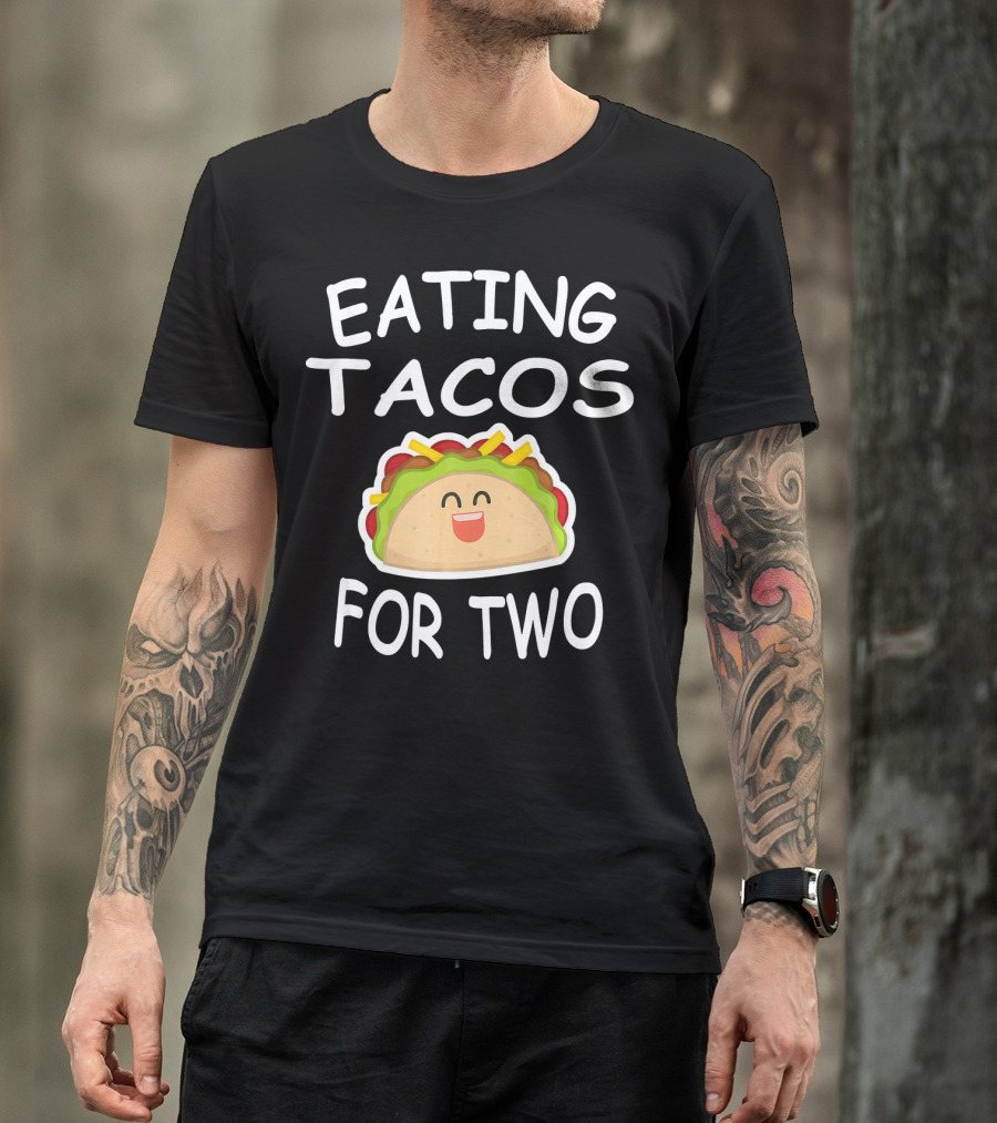 Eating Tacos For Two Fun Pregnancy Announcement T-Shirt
