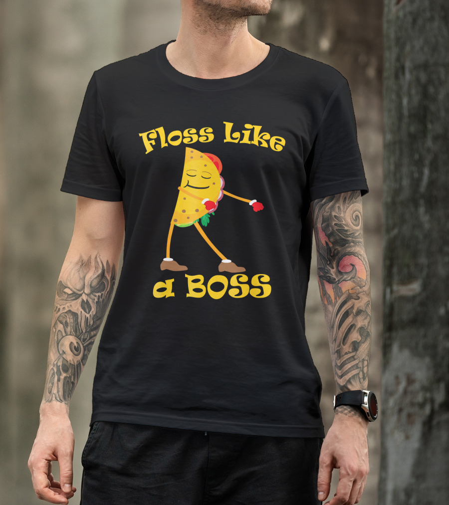Floss Like A Boss Taco Funny Dance Flossing T-Shirt