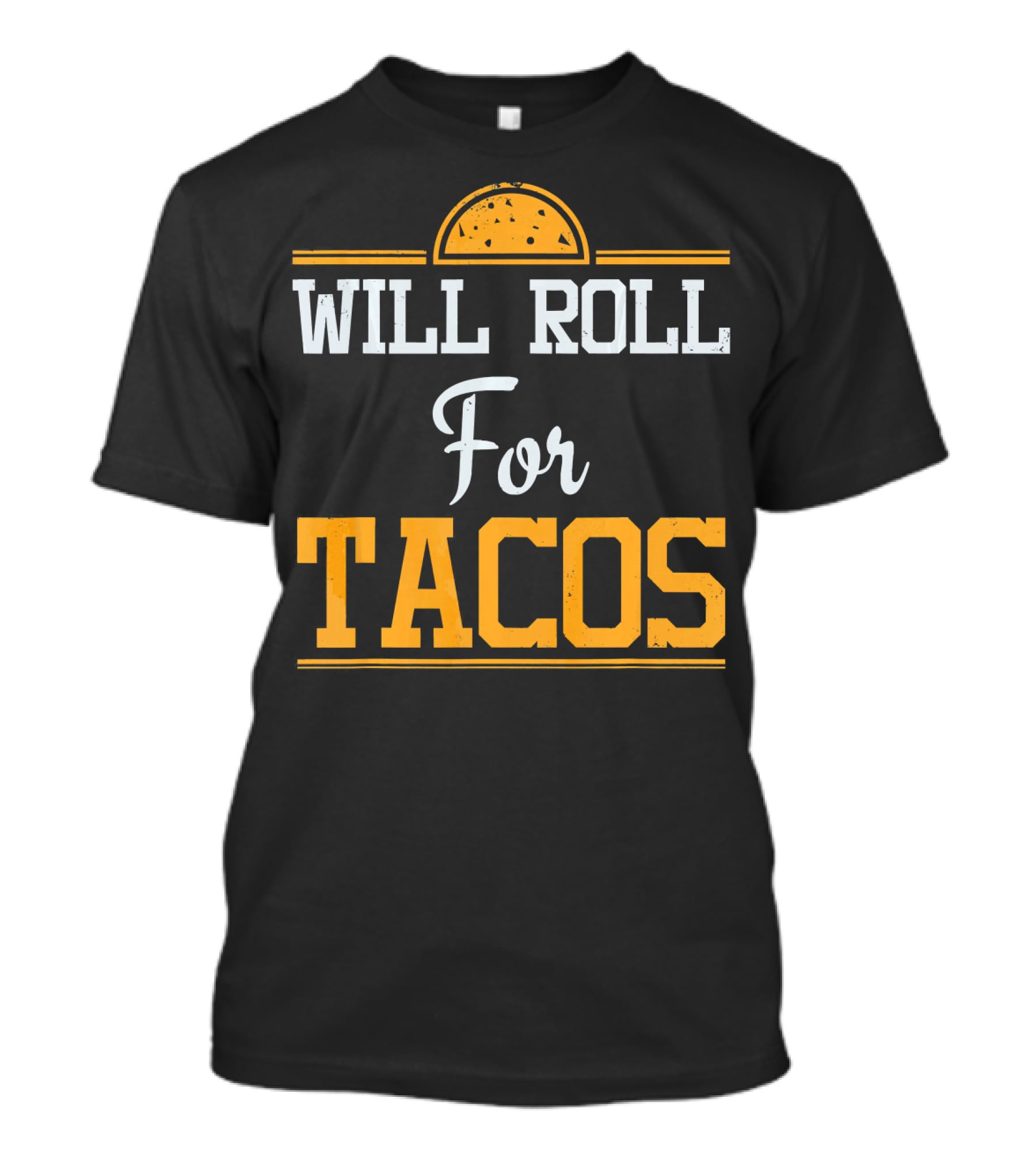 Will Roll For Tacos Funny Brazilian Jiujitsu Mexican Food Humor T-Shirt
