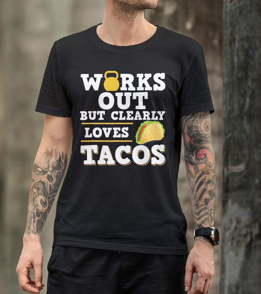 Works Out But Clearly Loves Tacos Kettlebell Taco Contrast T-Shirt