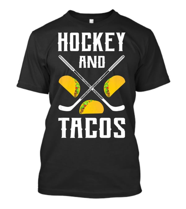 Hockey And Tacos Crossed Sticks And Tacos T-Shirt