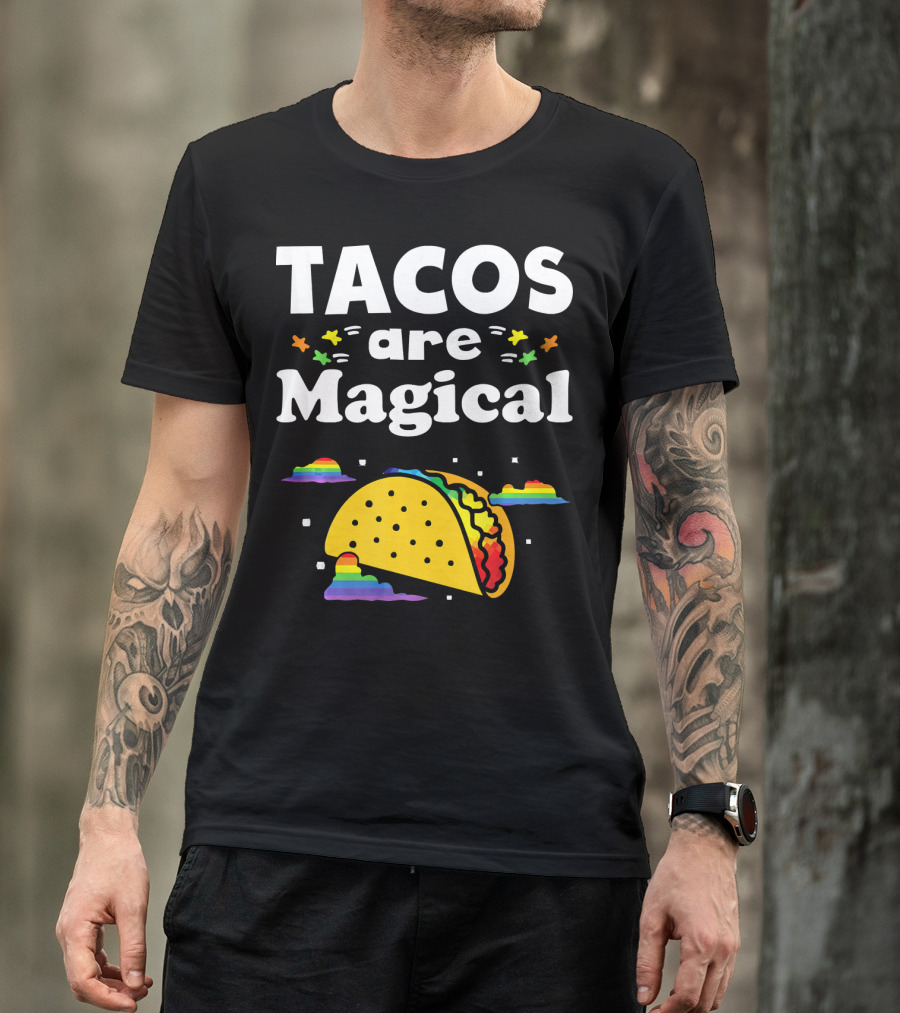 Tacos Are Magical Rainbow Clouds And Tacos T-Shirt