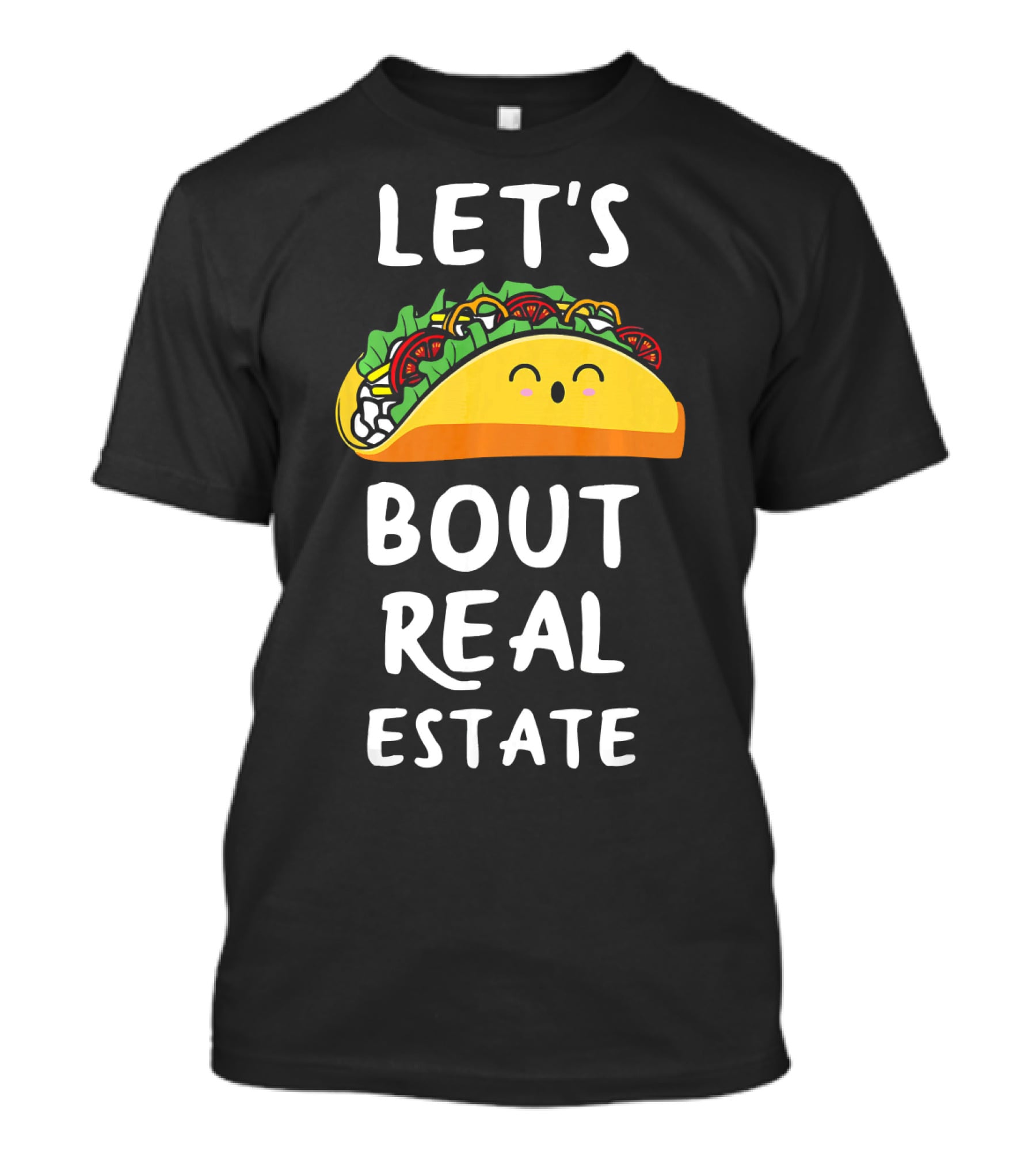 Let's Taco Bout Real Estate T-Shirt