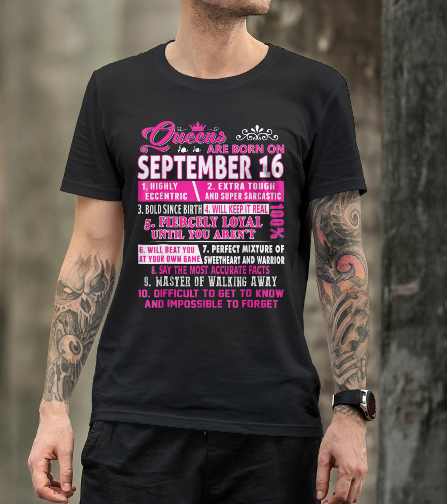 Queens Are Born On September 16th Highly Eccentric Extra Tough Bold Fiercely Loyal Sarcastic Perfect Mixture Sweetheart Warrior T-Shirt