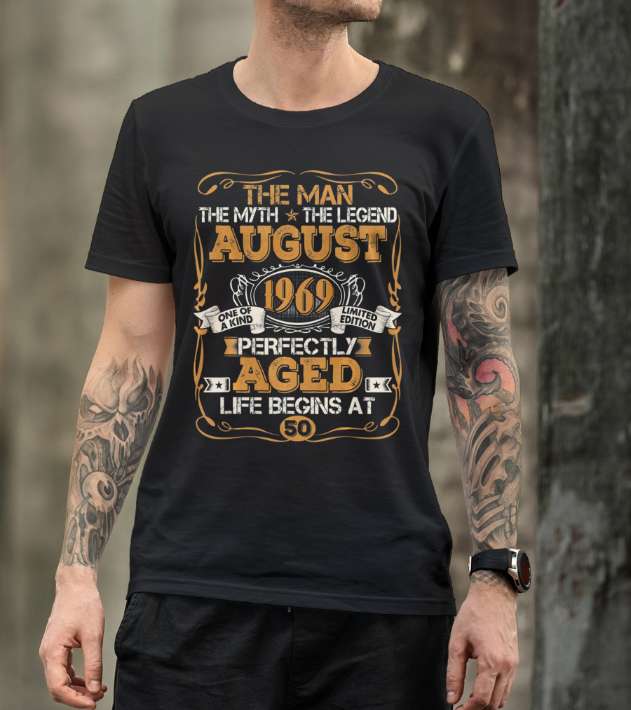 The Man Myth Legend August 1969 Perfectly Aged Life Begins At 50 T-Shirt