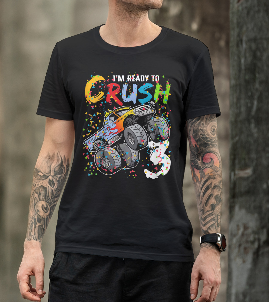 I'm Ready To Crush Colorful Monster Truck With Confetti And Ghostly Number 3 T-Shirt