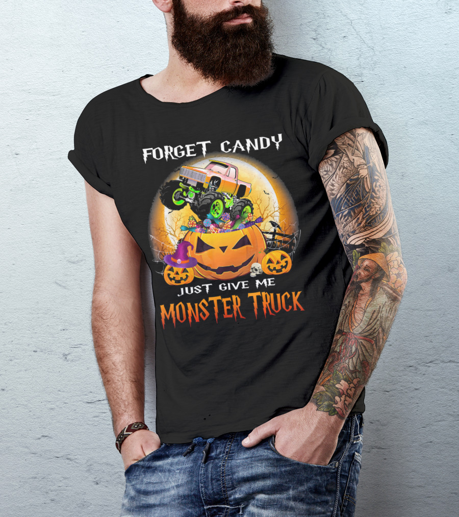 Forget Candy Just Give Me Monster Truck Halloween Pumpkins T-Shirt