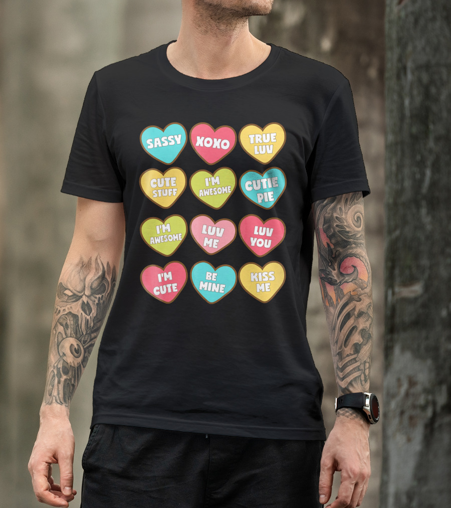 Sassy XOXO True Luv Cute Stuff I'm Awesome Cutie Pie Luv You I'm Cute Be Mine Kiss Me T-Shirt