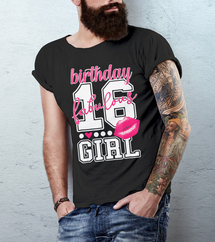Fabulous 16 Birthday Girl With Lip Print T-Shirt