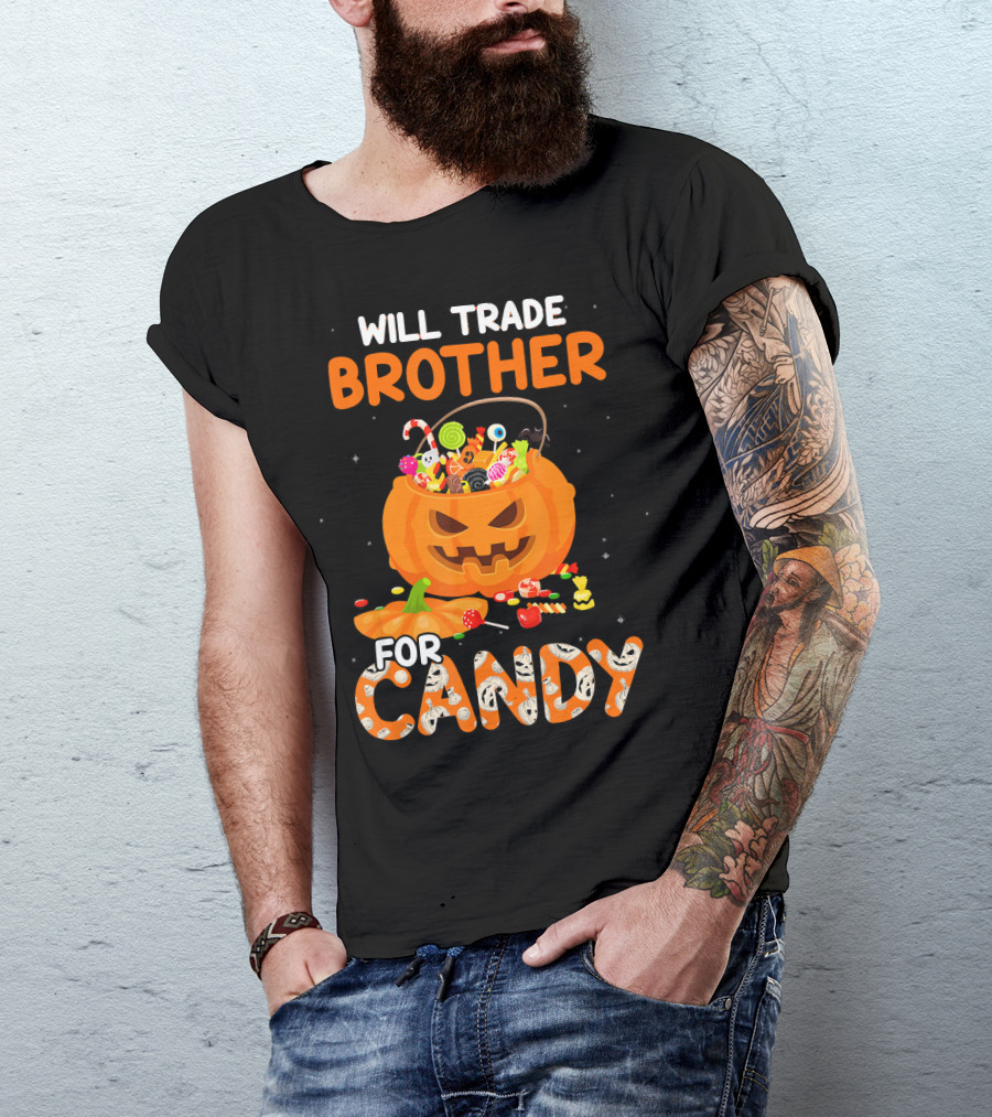 Will Trade Brother For Candy Halloween Pumpkin Basket T-Shirt