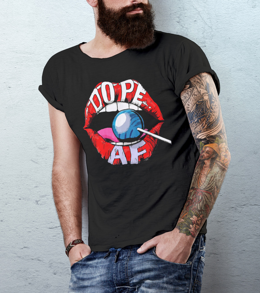 Dope AF Red Lips Teeth Lollipop T-Shirt