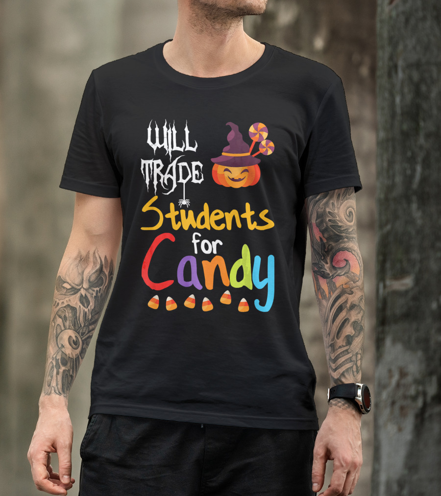 Will Trade Students For Candy Halloween Teacher Pumpkin T-Shirt