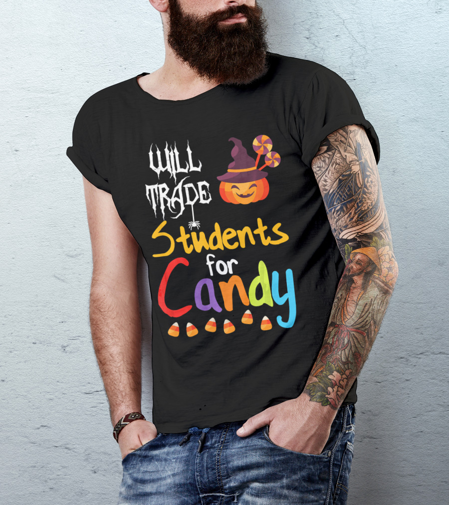 Will Trade Students For Candy Halloween Teacher Pumpkin T-Shirt