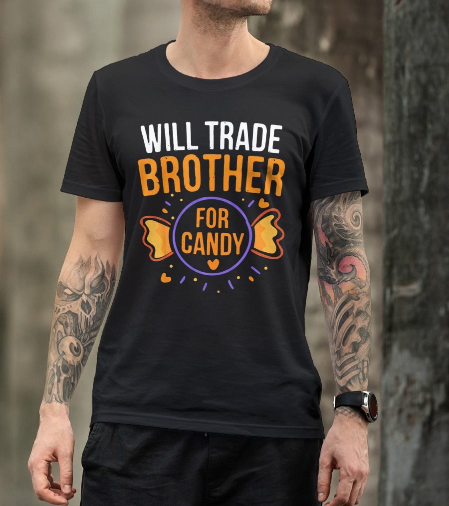 Will Trade Brother For Candy Cute Halloween Statement With Heart And Candy Graphics T-Shirt
