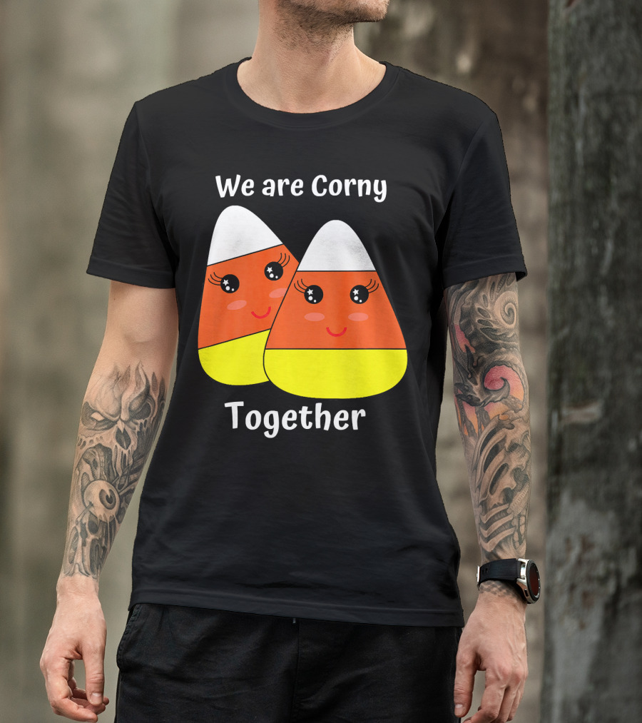 We Are Corny Together Cute Candy Corn Faces T-Shirt
