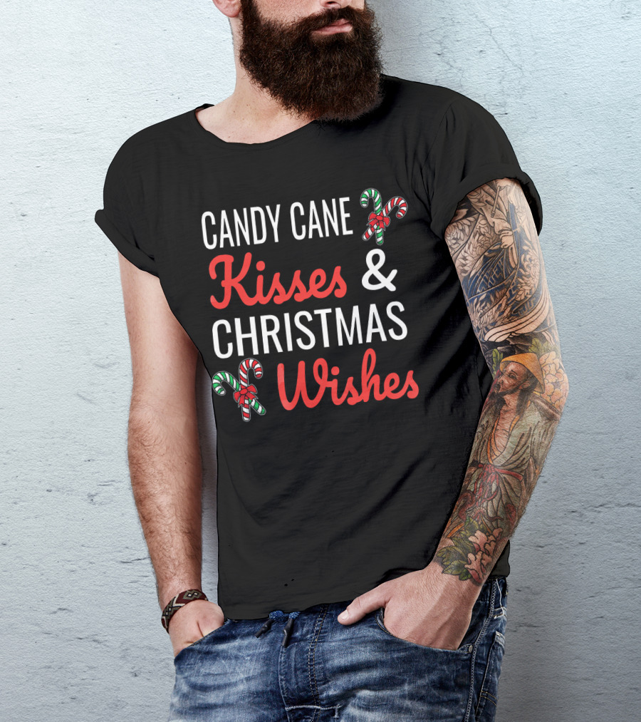 Candy Cane Kisses And Christmas Wishes With Candy Graphics T-Shirt