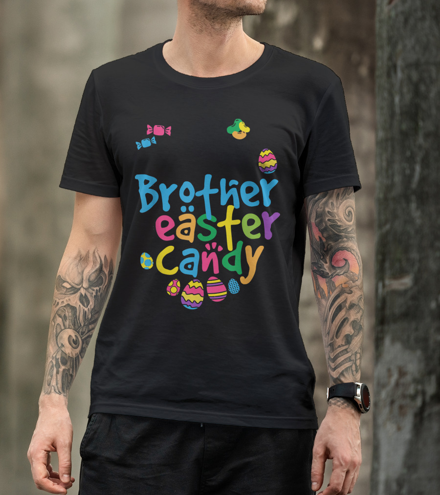 Brother Easter Candy T-Shirt