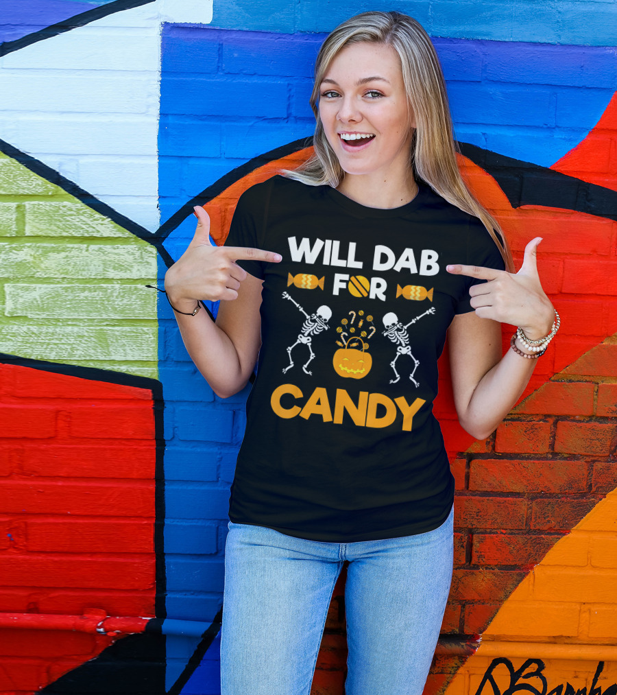 Will Dab For Candy Dabbing Skeletons With Halloween Candy T-Shirt