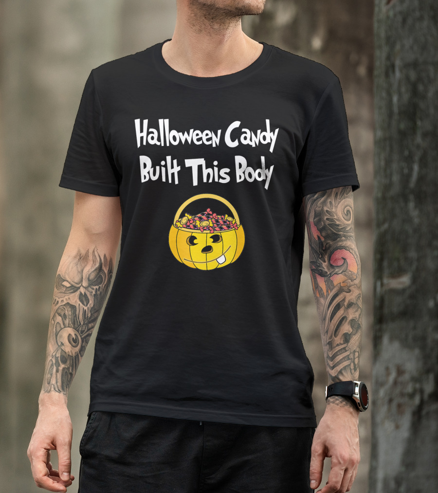Halloween Candy Built This Body Pumpkin Candy Bucket T-Shirt