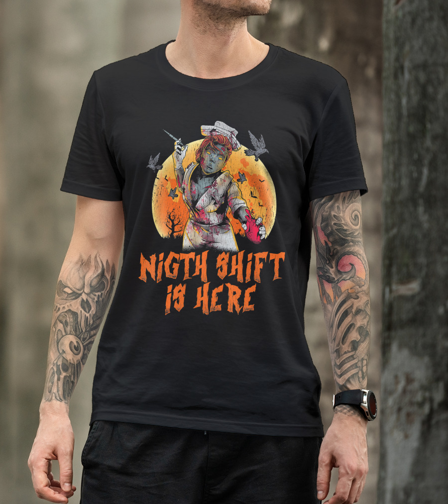 Night Shift Is Here Nurse Zombie Horror T-Shirt