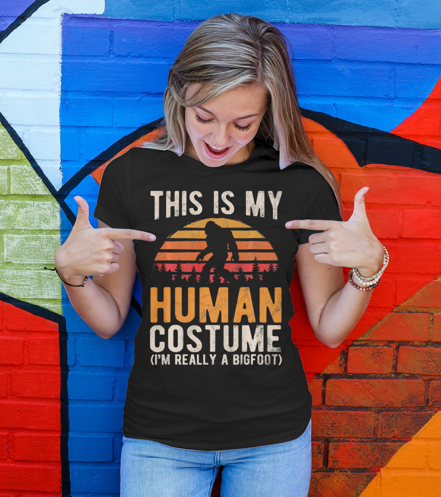 This Is My Human Costume I'm Really A Bigfoot Vintage Sunset T-Shirt